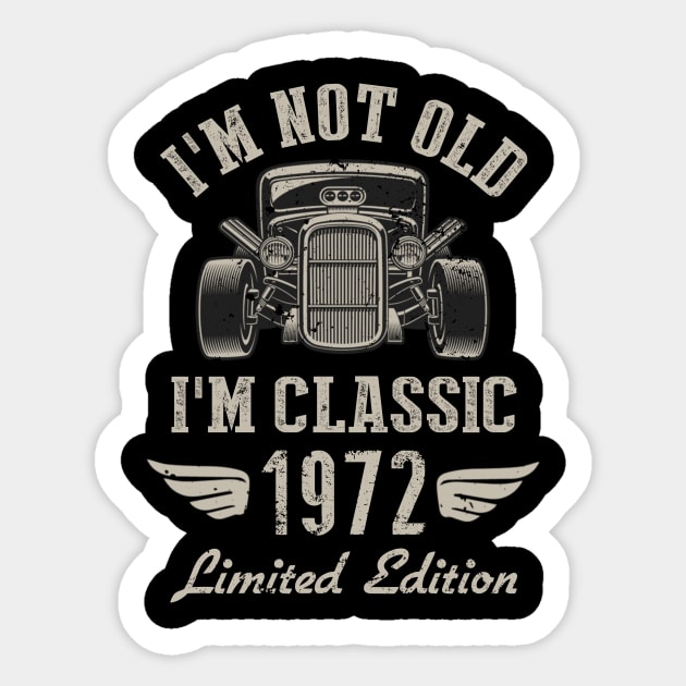 I'm Classic Car 50th Birthday Gift 50 Years Old Born In 1972 Sticker by Penda